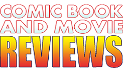 Comic Book and Movie Review